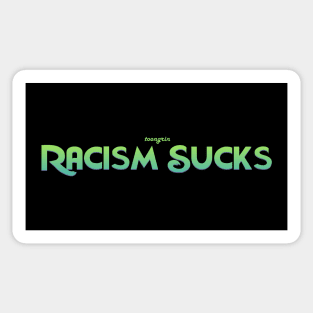 Racism Sucks Sticker